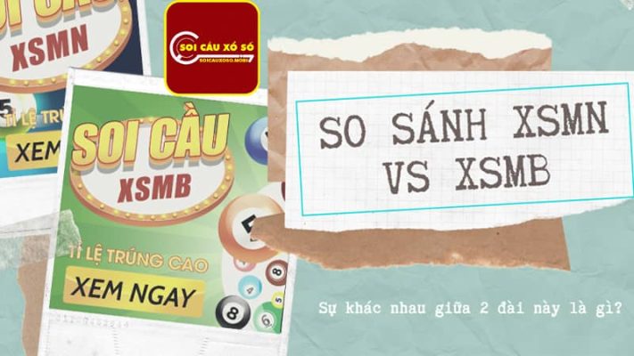 Phân biệt soi cầu xổ số miền Nam và miền Bắc