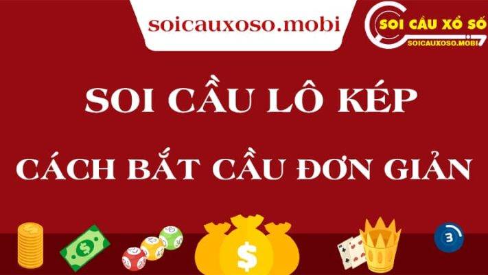 Soi cầu lô kép bắt cầu đơn giản