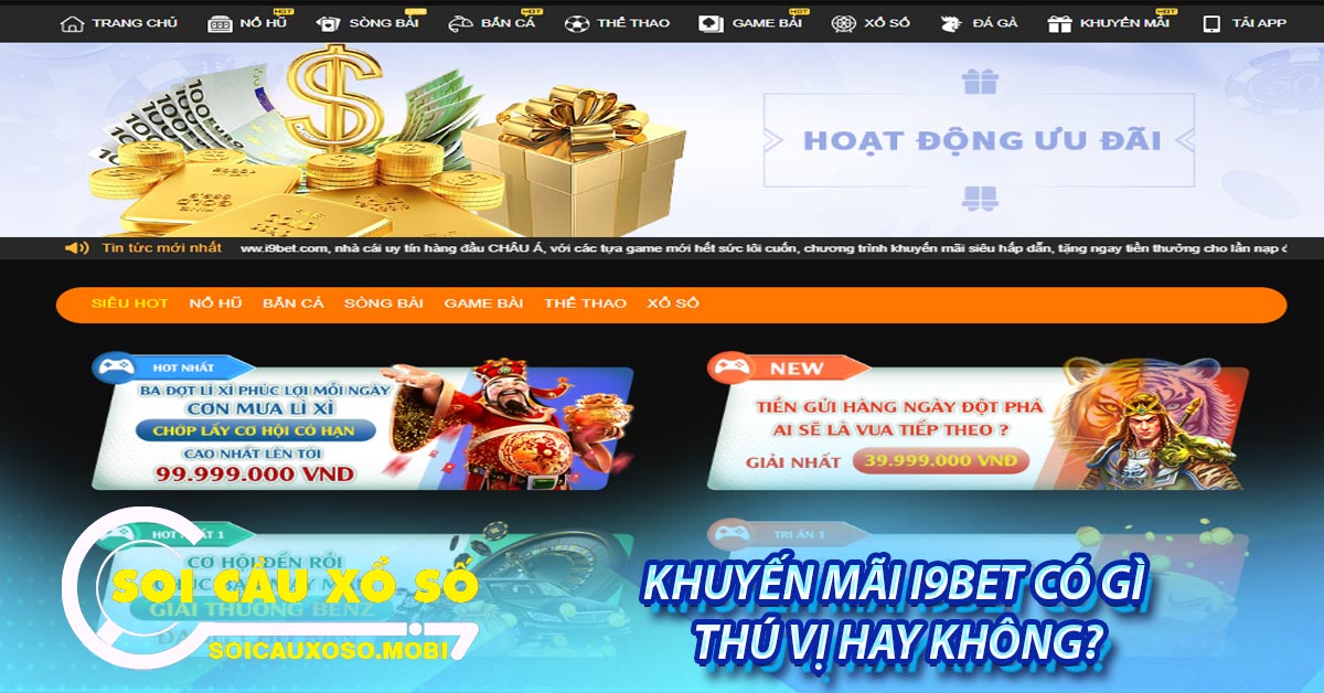 Khuyến mãi i9bet có gì thú vị hay không?
