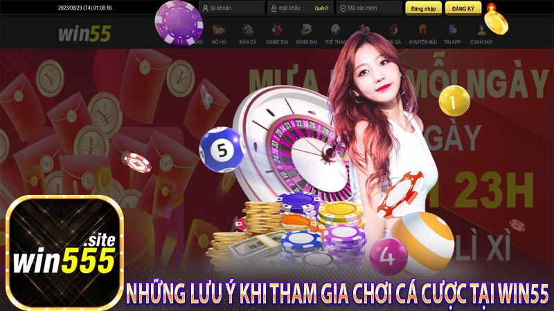 Những lưu ý khi tham gia chơi cá cược tại win55