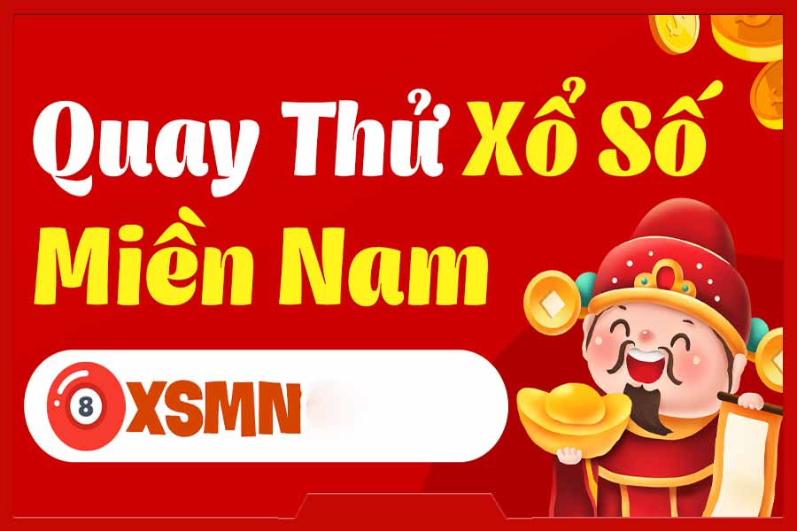 Quay thử XSMN - Quay thử xổ số Miền Nam hôm nay