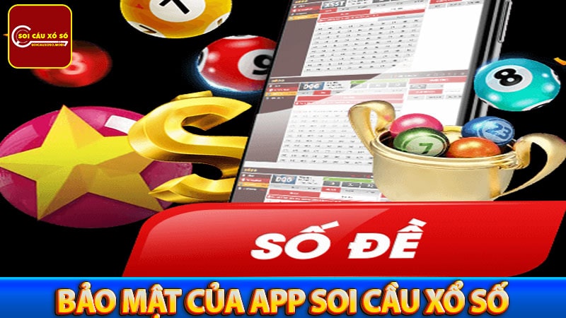 Hệ thống bảo mật của app soi cầu xổ số