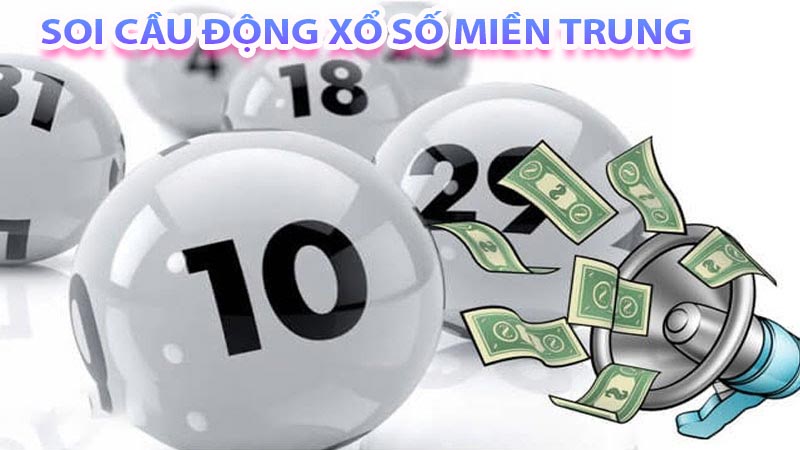 Soi cầu động xổ số miền Trung