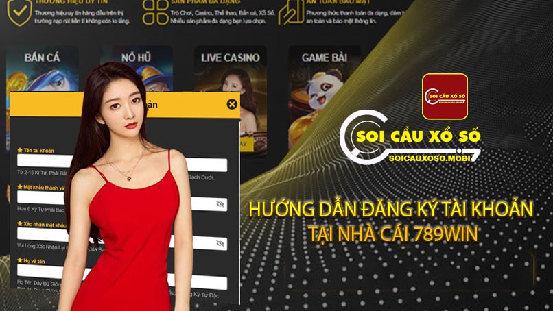 Hướng dẫn đăng ký tài khoản tại nhà cái 789win
