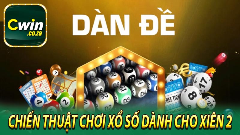 Chiến Thuật Chơi Xổ Số Dành Cho Xiên 2