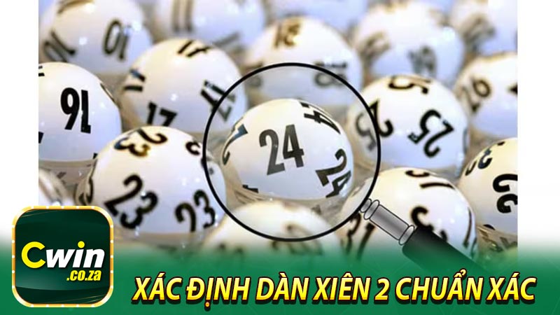 Xác định Dàn Xiên 2 Chuẩn Xác