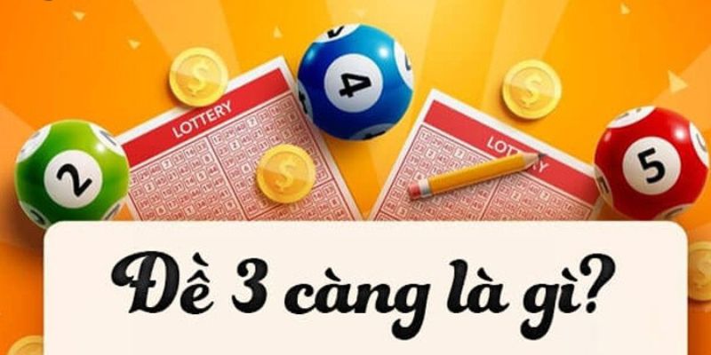 Tìm hiểu chi tiết nhất về lô đề 3 càng