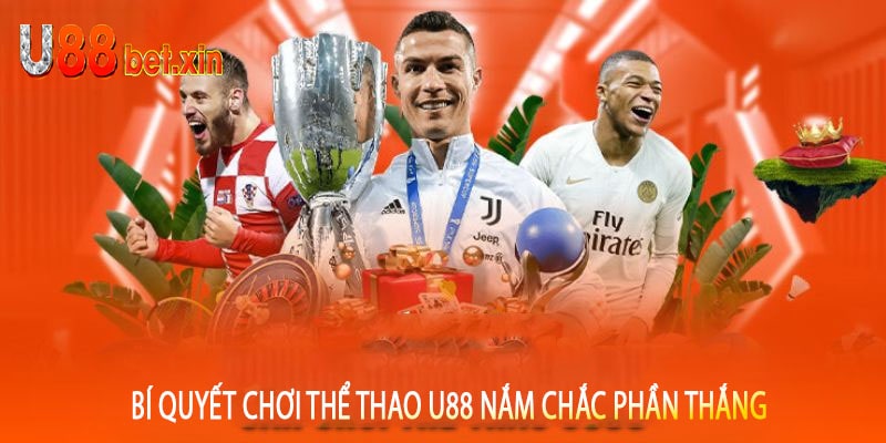 Bí Quyết Chơi Thể Thao U88 Nắm Chắc Phần Thắng